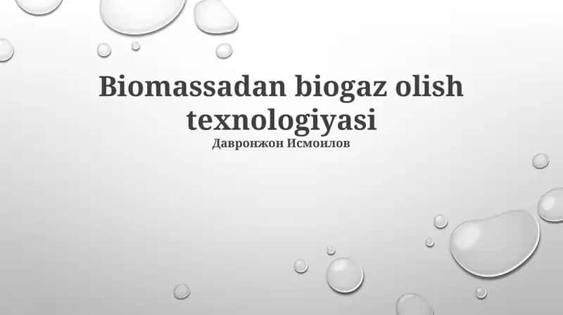 Biomassadan biogaz olish texnologiyasi 1