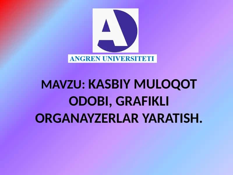 KASBIY MULOQOT ODOBI,GRAFIKLI ORGANAYZERLARYARATISH 1