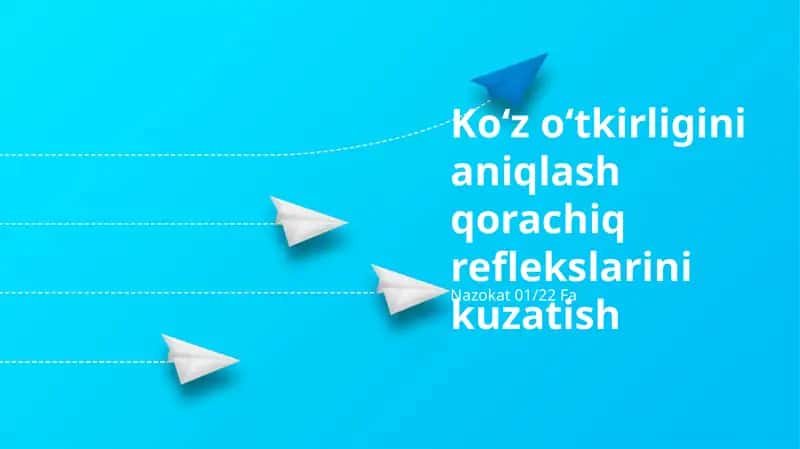 Koʻz oʻtkirligini baholash: Qorachik reaksiyasi 1