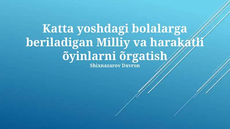 Milliy Va Harakatli O'yinlarni O'rgatish 1