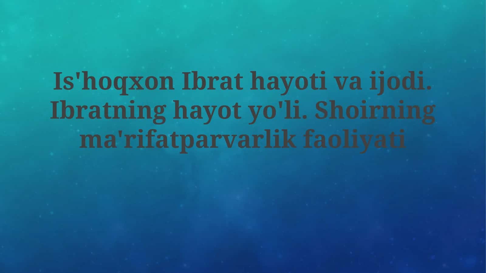 Ibratning Ta'limi va Tarbiyasi 1