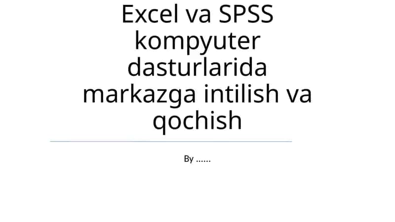Excel va SPSS kompyuter dasturlarida markazga intilish va qochish 1