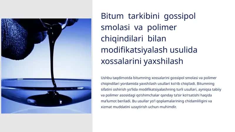 Bitum  tarkibini  gossipol  smolasi  va  polimer  chiqindilari  bilan modifikatsiyalash usulida xossalarini yaxshilash 1