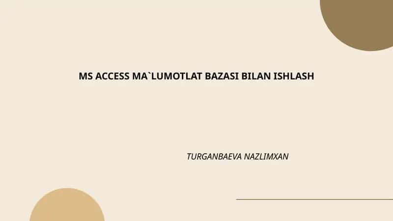 MS ACCESS MA`LUMOTLAT BAZASI BILAN ISHLASH 1