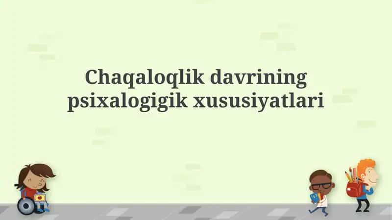 Chaqaloqlik davrining psixalogigik xususiyatlari 1
