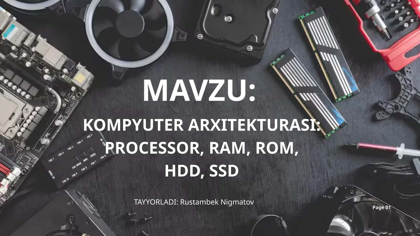 KOMPYUTER ARXITEKTURASI: PROCESSOR, RAM, ROM, HDD, SSD 1