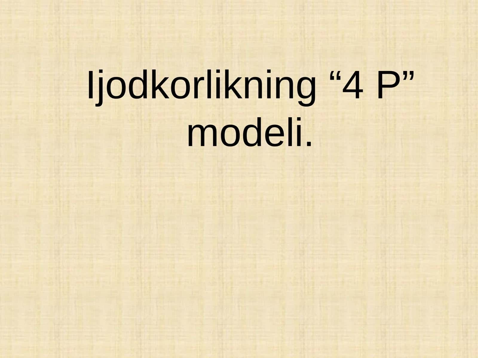 Ijodkorlikning “4 P” modeli 1