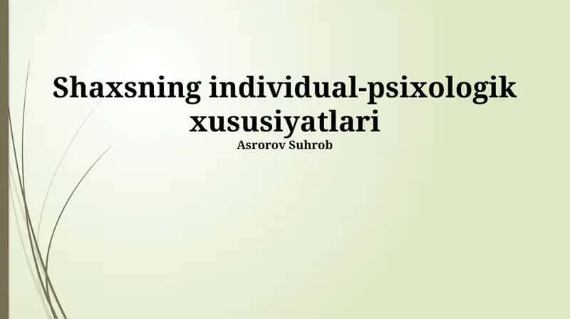 Shaxsning individual-psixologik xususiyatlari 1