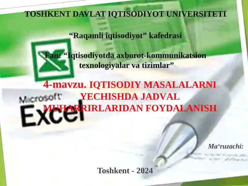 IQTISODIY MASALALARNI YECHISHDA JADVAL MUHARRIRLARIDAN FOYDALANISH