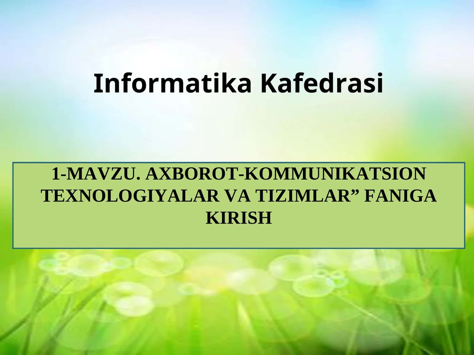 IQTISODIYOTDA AXBOROT-KOMMUNIKATSION TEXNOLOGIYALAR VA TIZIMLAR FANIGA KIRISH 1