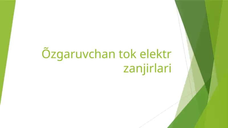 Õzgaruvchan tok elektr zanjirlari 1