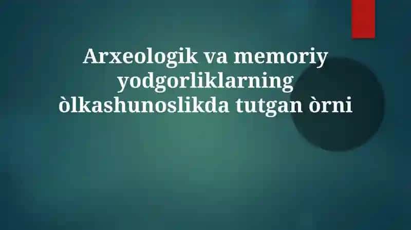 Arxeologik va Memorial Yodgorliklar