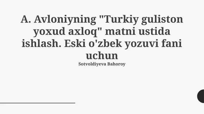 "Turkiy guliston yoxud axloq" matni ustida ishlash 1
