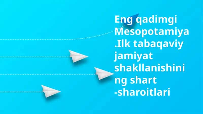 Qadimgi Mesopotamiya: Geografik muhit va resurslar 1