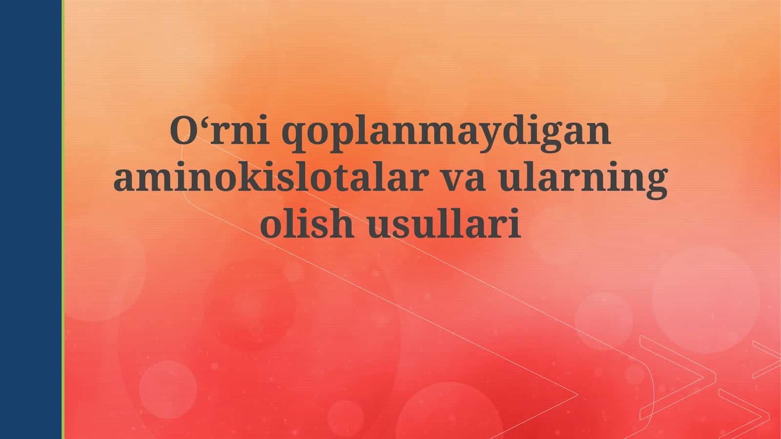 Oʻrni qoplanmaydigan aminokislotalar 1