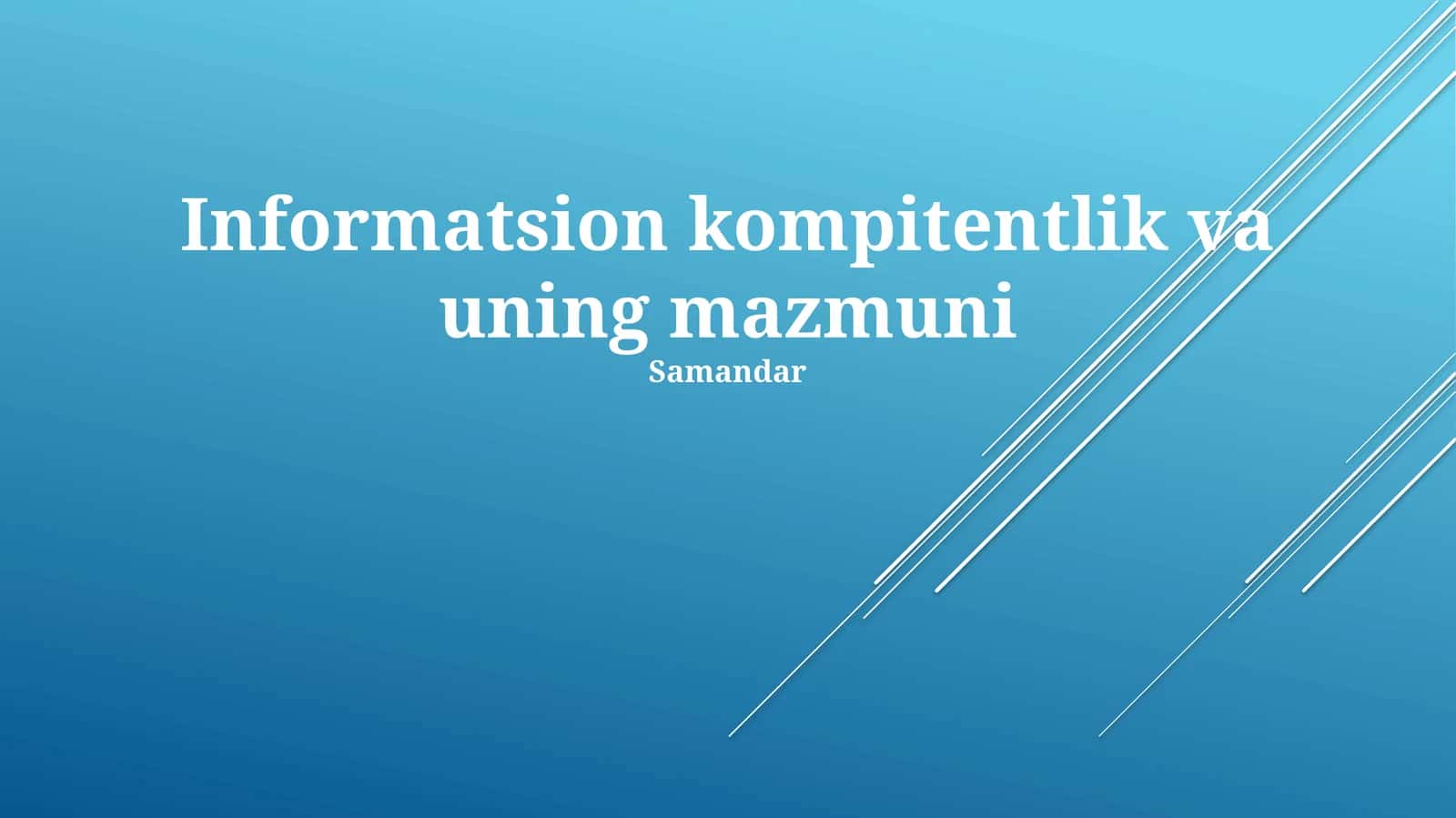 Informatsion kompitentlik va uning mazmuni 1