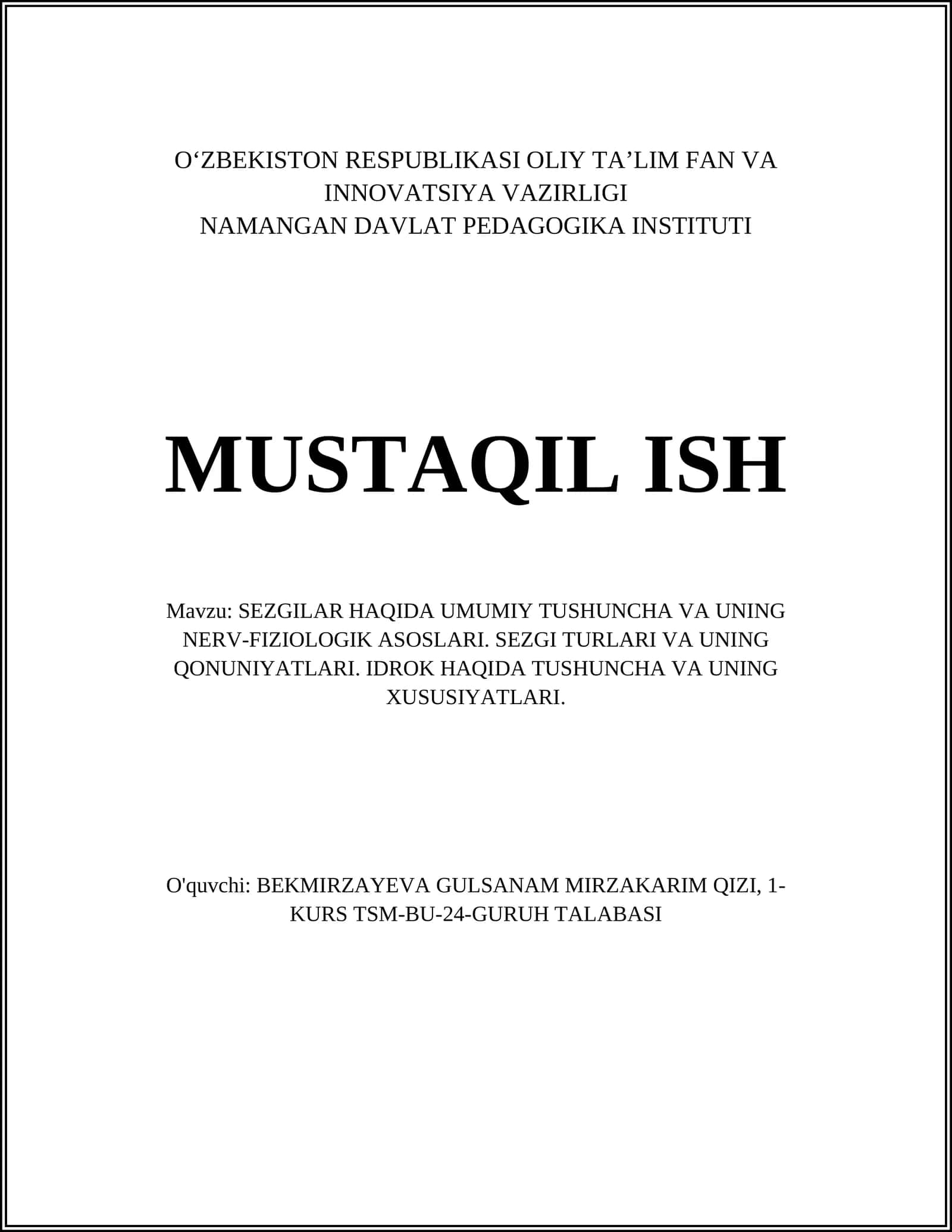 SEZGILAR HAQIDA UMUMIY TUSHUNCHA VA UNING NERV-FIZIOLOGIK ASOSLARI. SEZGI TURLARI VA UNING QONUNIYATLARI. IDROK HAQIDA TUSHUNCHA VA UNING XUSUSIYATLARI 1