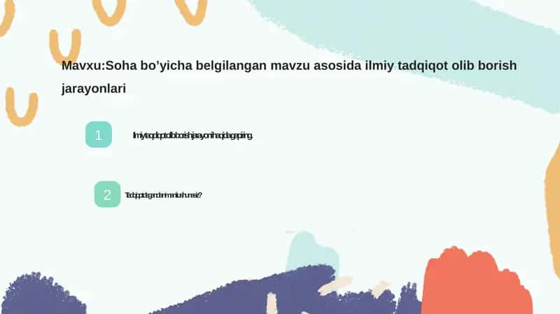 Soha bo’yicha belgilangan mavzu asosida ilmiy tadqiqot olib borish jarayonlari 1