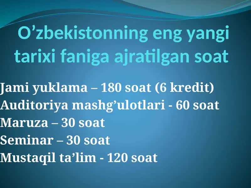 “O‘zbekistonning eng yangi tarixi” о‘quv fanining predmeti, maqsadi va vazifalari, nazariy-metodologik tamoyillari. 1