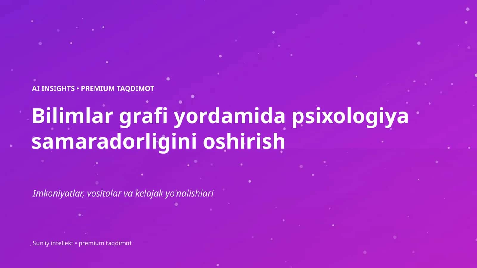 Bilimlar grafi yordamida psixologiya samaradorligini oshirish 1