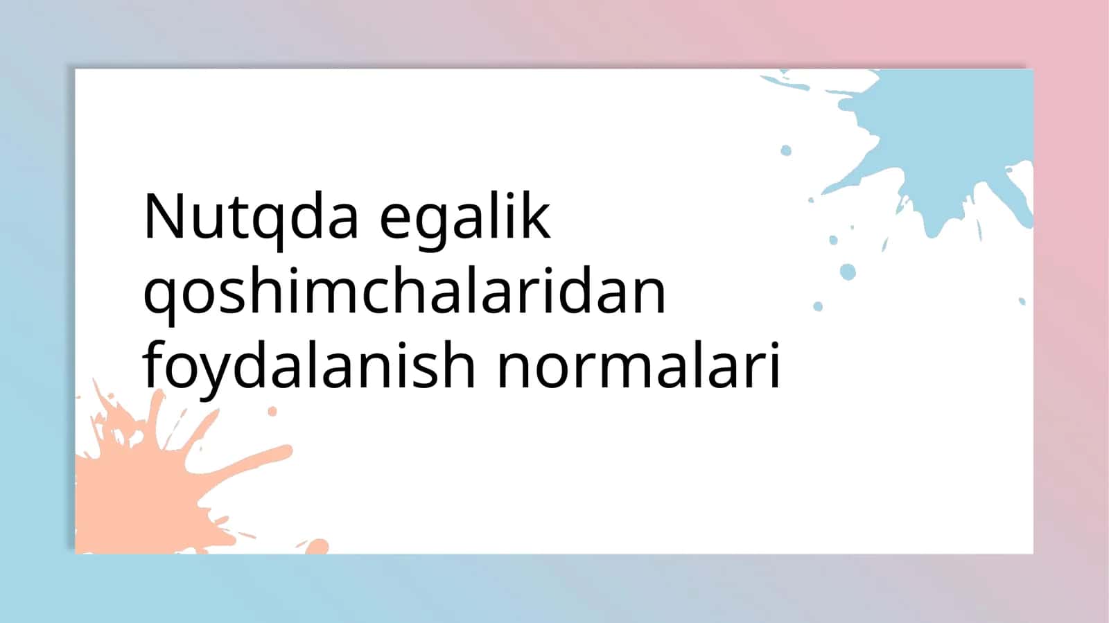Nutqda egalik qoshimchalaridan foydalanish normalari 1