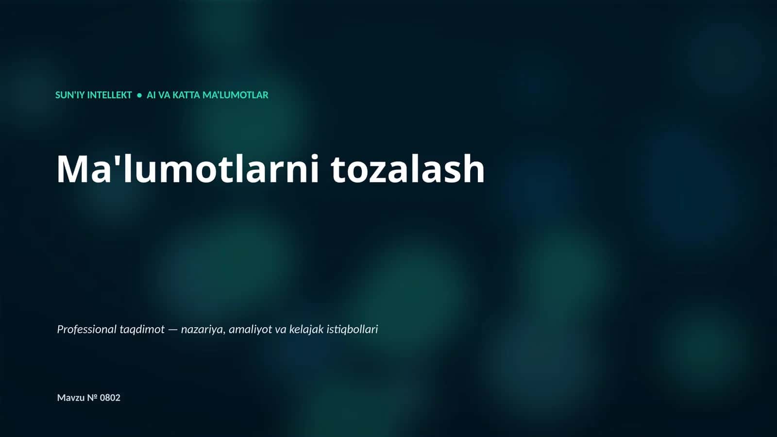 SUN'IY INTELLEKT • AI VA KATTA MA'LUMOTLAR 1