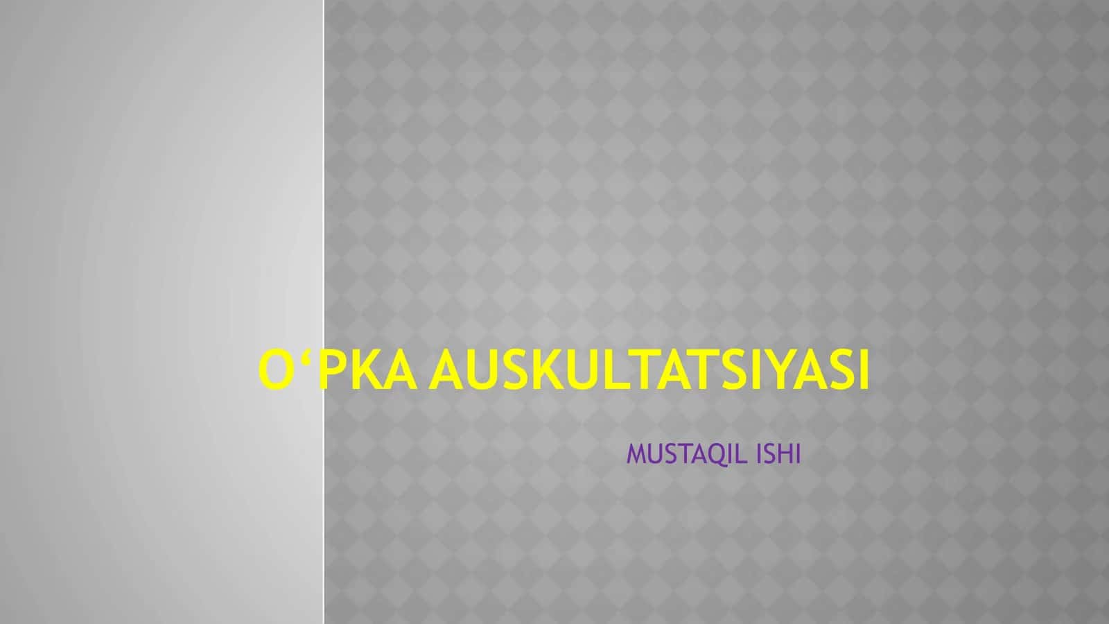 O‘pka Auskultatsiyasi 1
