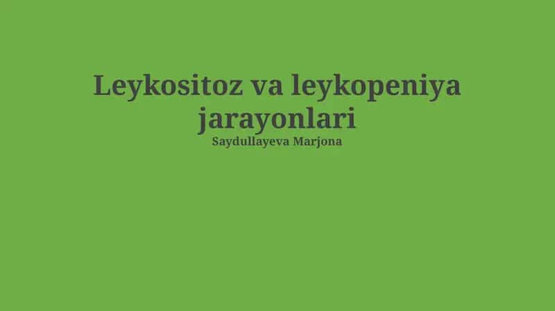 Leykositoz va leykopeniya jarayonlari 1