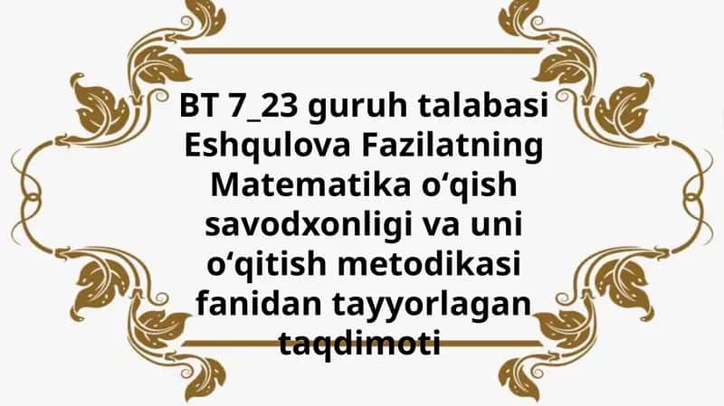Matematika oʻqish savodxonligi va unioʻqitish metodikasi 1