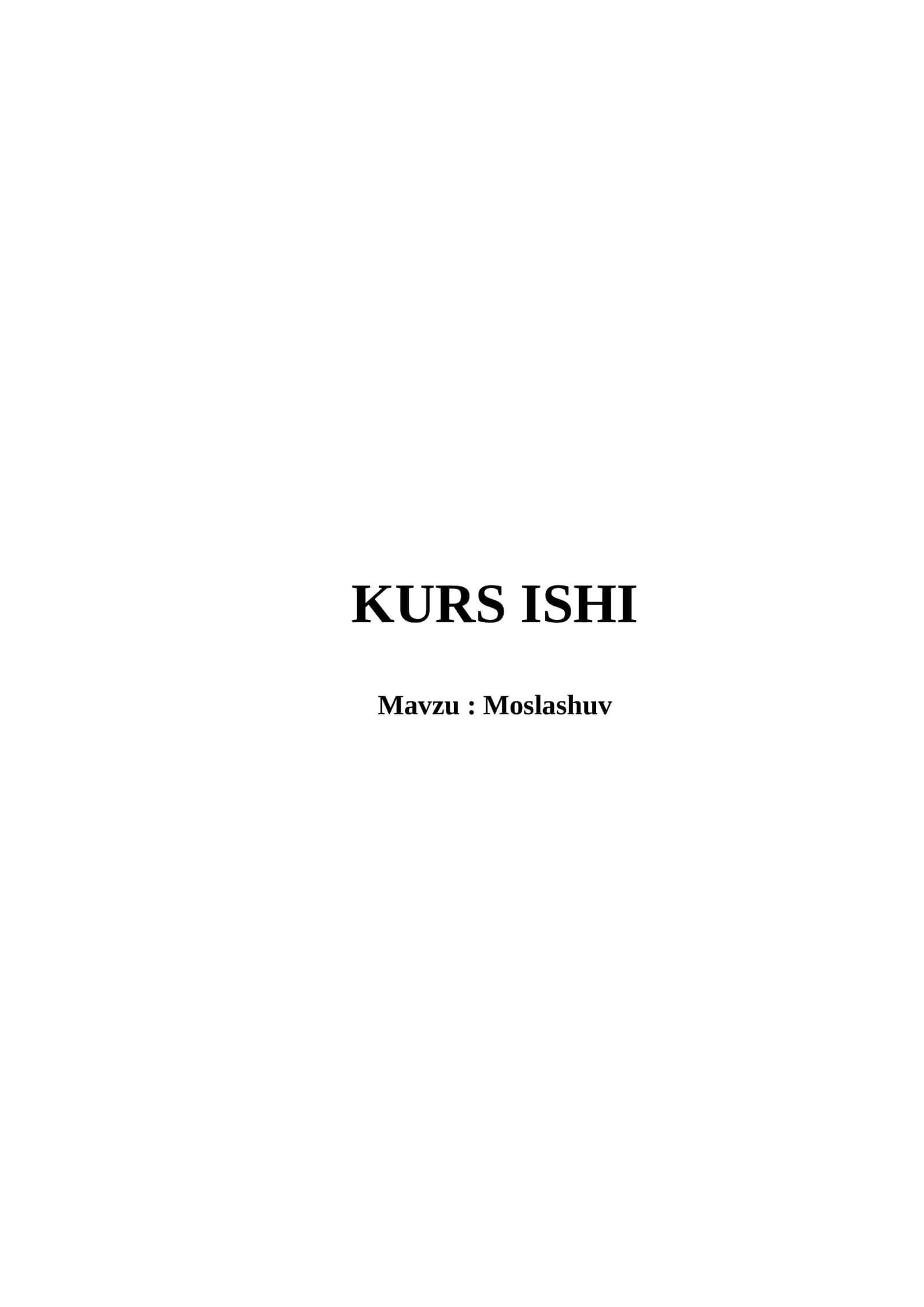 Moslashuv kurs ishi 1