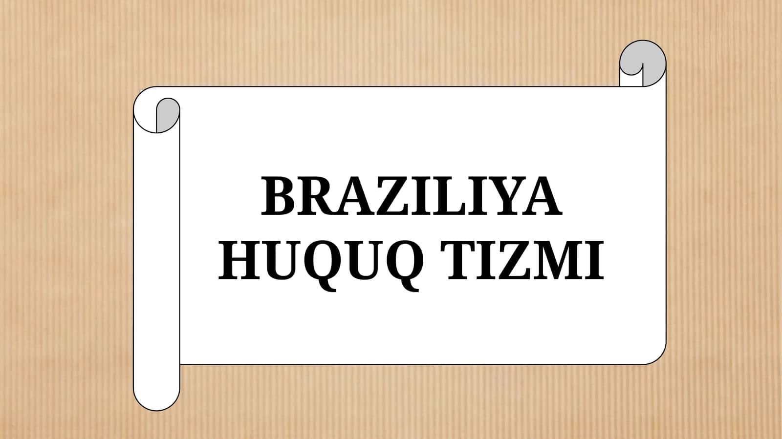 BRAZILIYA HUQUQ TIZMI 1