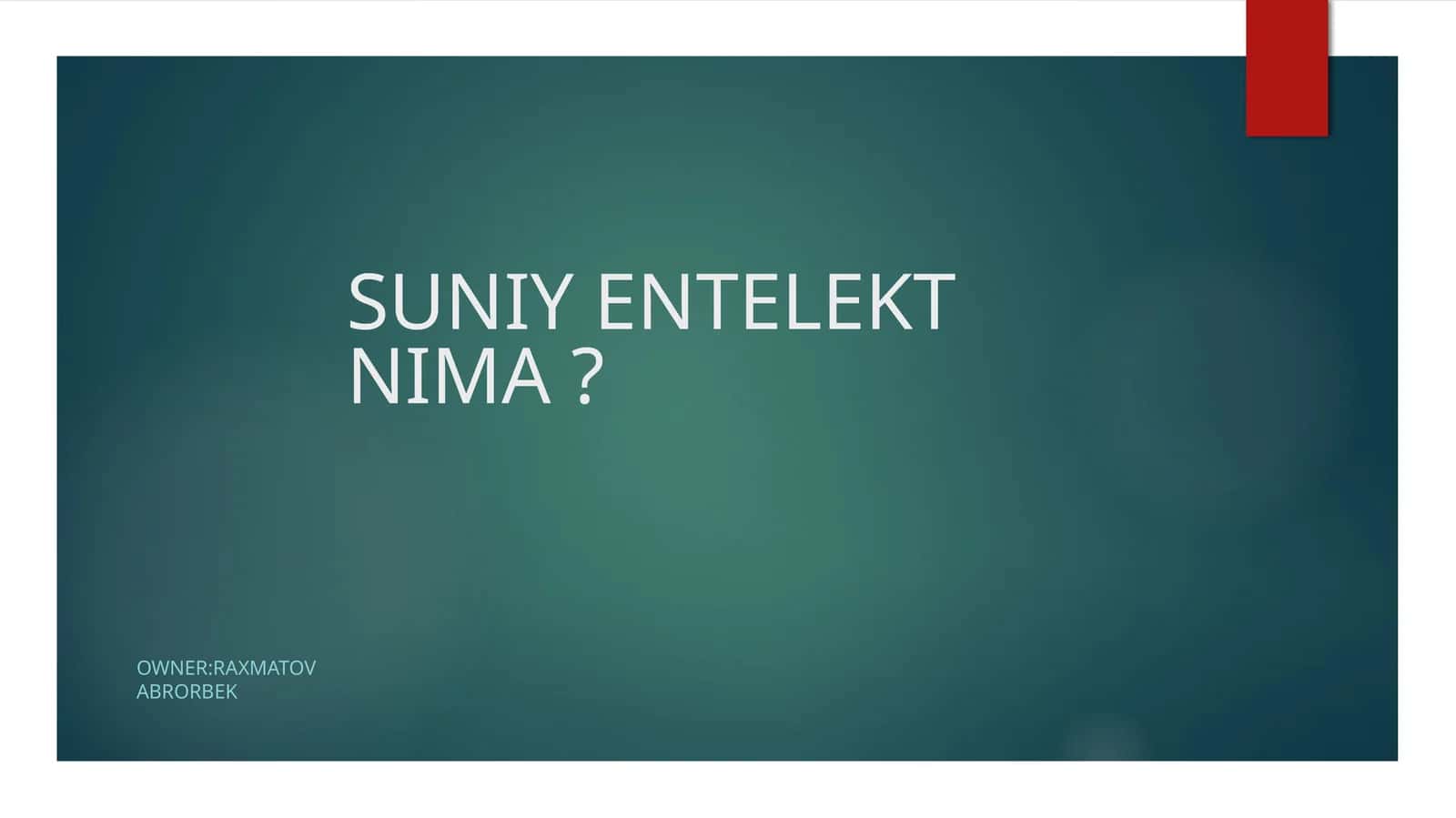 SUNIY ENTELEKT NIMA? 1