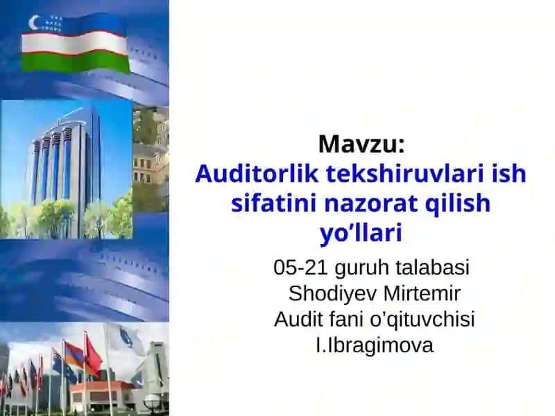 Auditorlik tekshiruvlari ish sifatini nazorat qilish yo’llari