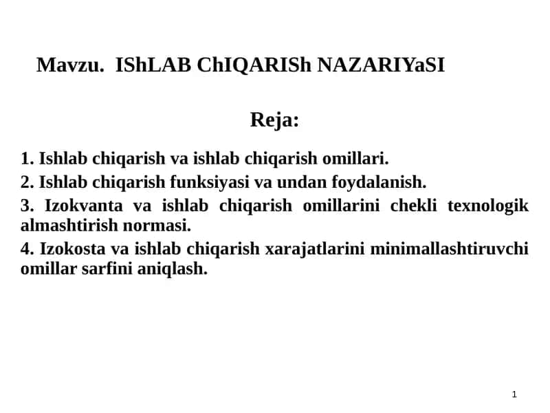 Ishlab chiqarish va ishlab chiqarish nazariyasi 1