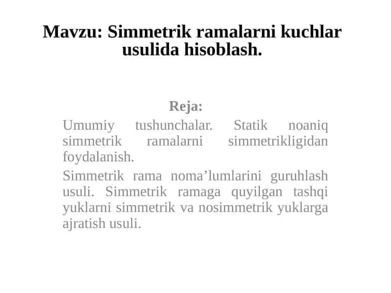 Simmetrik ramalarni kuchlar usulida hisoblash 1