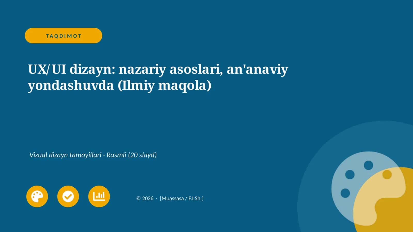 TAQDIMOT UX/UI dizayn: nazariy asoslari, an'anaviy yondashuvda (Ilmiy maqola) 1