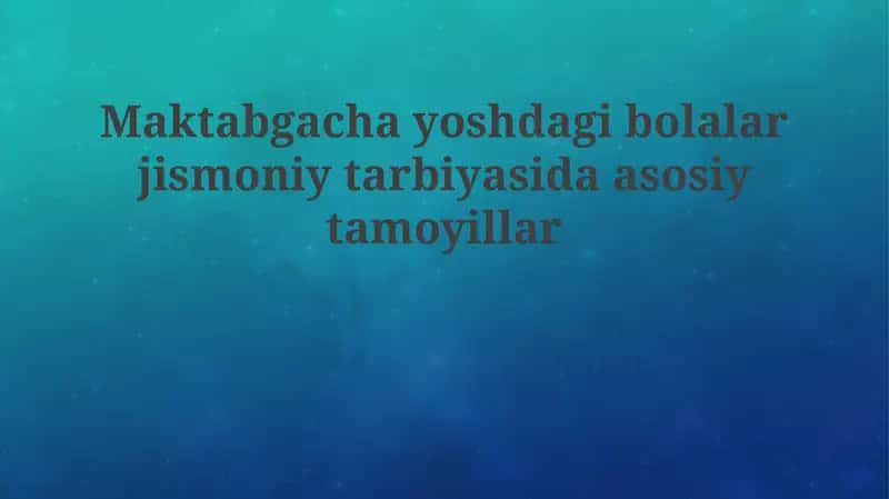 Maktabgacha yoshdagi bolalar jismoniy tarbiyasi 1