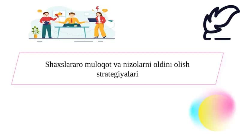 Shaxslararo muloqot va nizolarni oldini olish strategiyalari 1