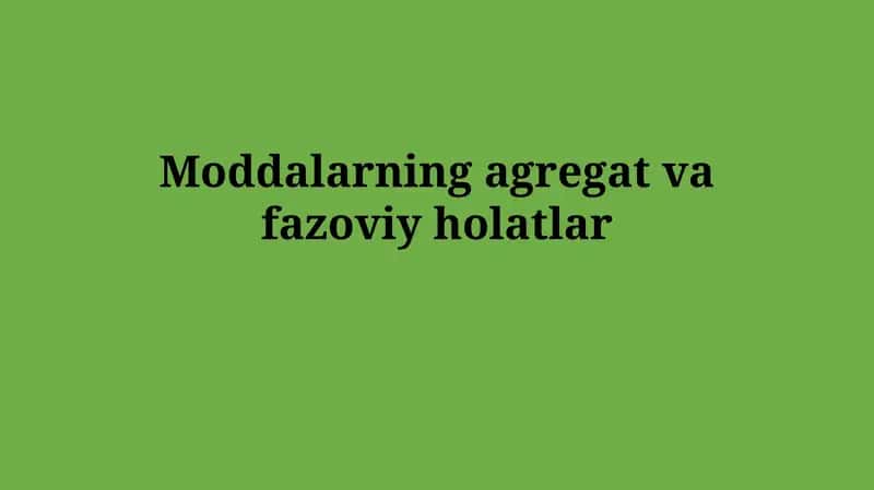 Moddalarning agregat vafazoviyholatlar 1