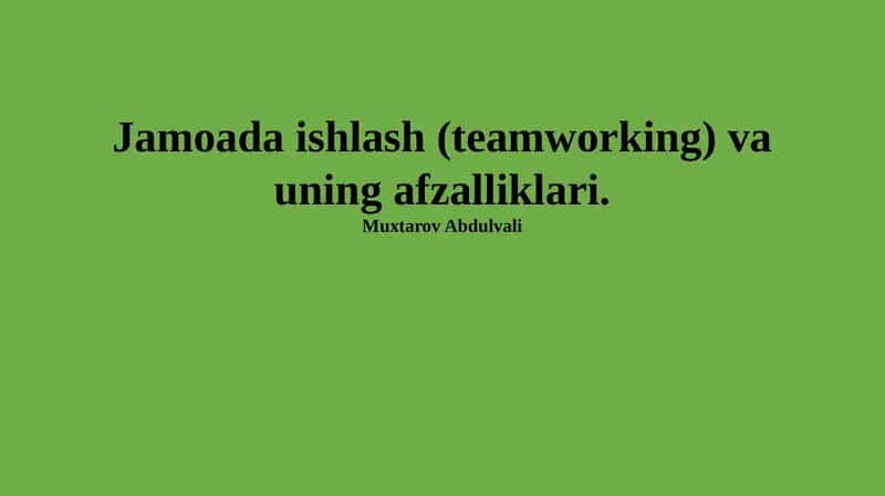 Jamoada ishlash va uning afzalliklari 1
