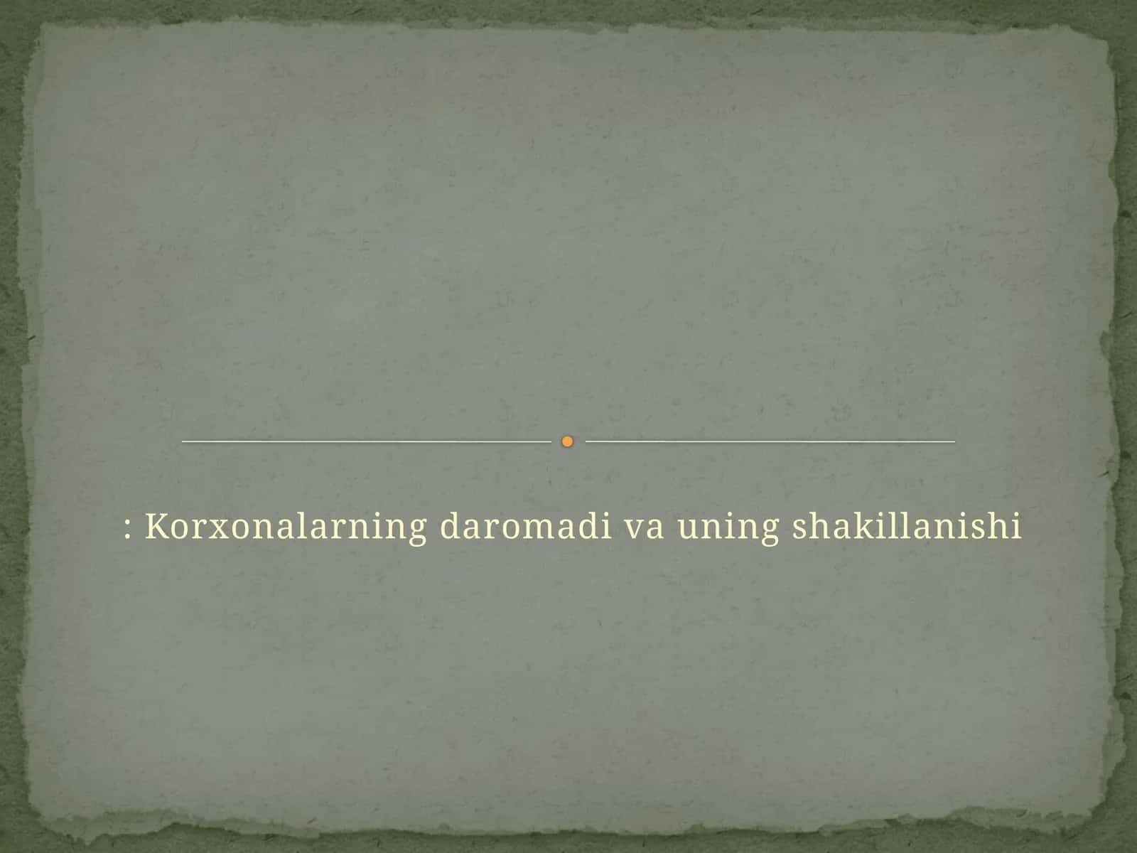 Korxonalarning daromadi va uning shakillanishi 1