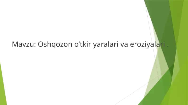 Oshqozon o’tkir yaralari va eroziyalari 1