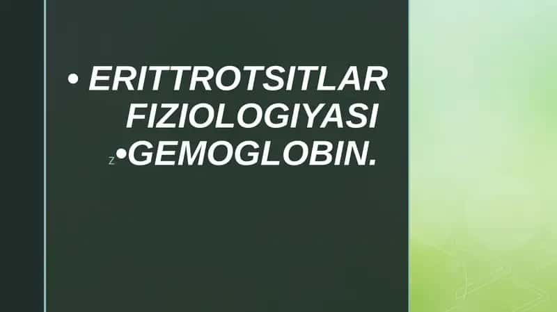 Eritrotsitlar fiziologiyasi. Gemoglobin 1