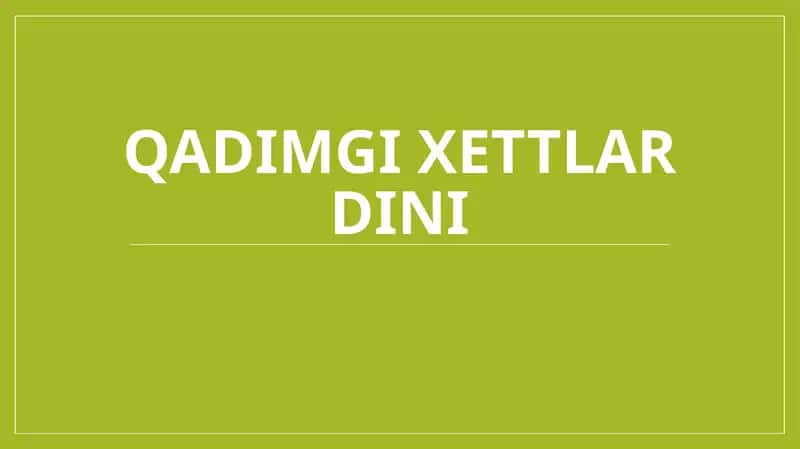 Qadimgi xettlar dini. 1