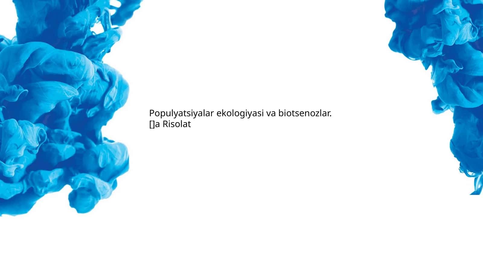 Populyatsiyalar ekologiyasi va biotsenozlar. []a Risolat 1