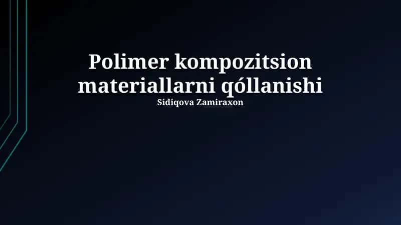 Polimer kompozit materiallarining qo'llanilishi 1