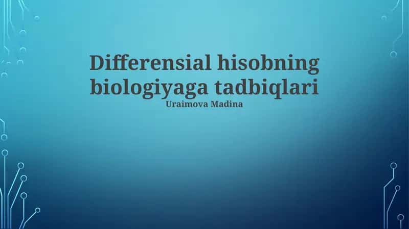 Differensial hisobning biologiyaga tadbiqlari 1
