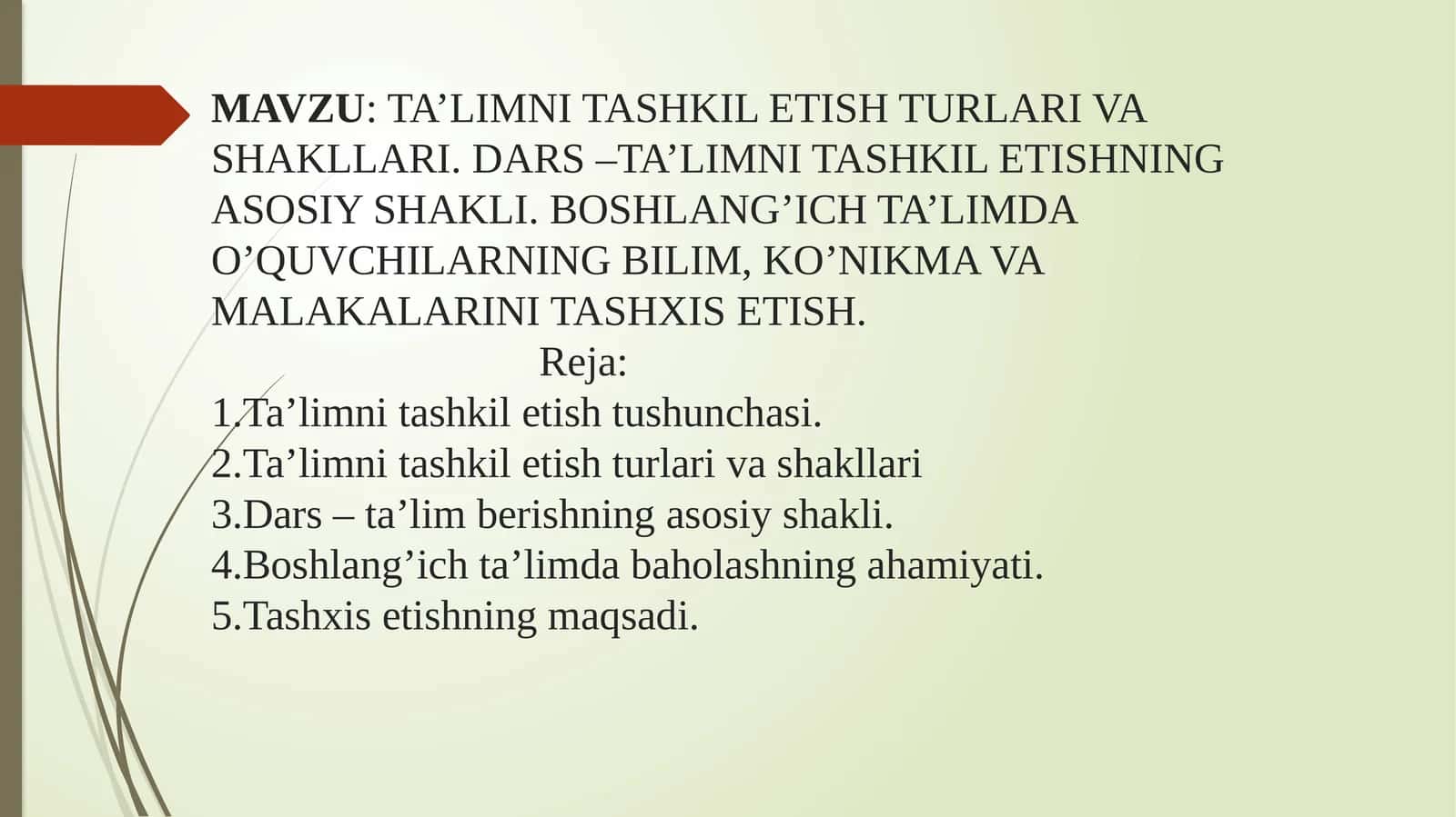Ta'lim tashkil etish turlari va shakllari. Dars- ta'limni tashkil etishning asosiy shakli. 1