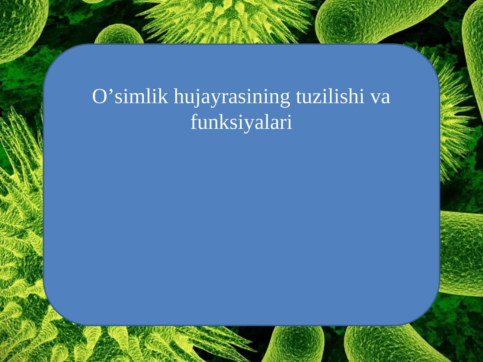 O’simlik hujayrasining tuzilishi va funksiyalari 1