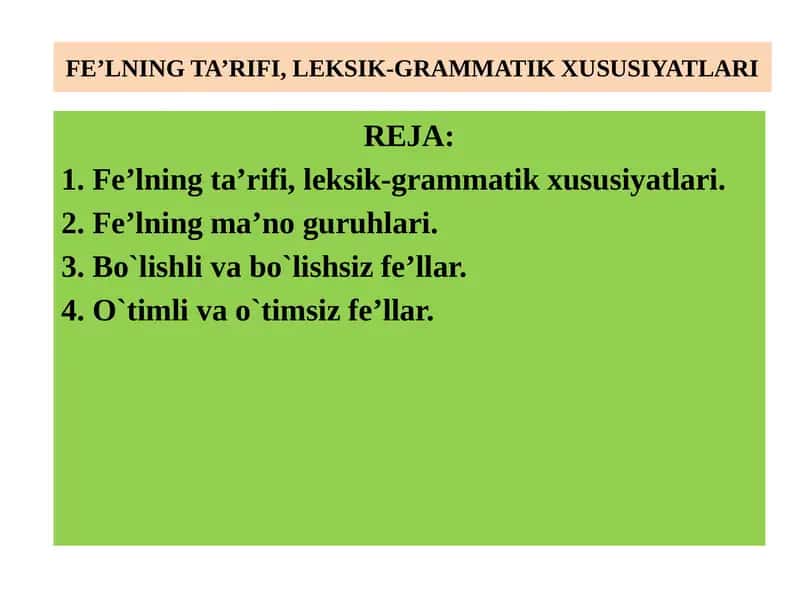FE’LNING TA’RIFI, LEKSIK-GRAMMATIK XUSUSIYATLARI 1